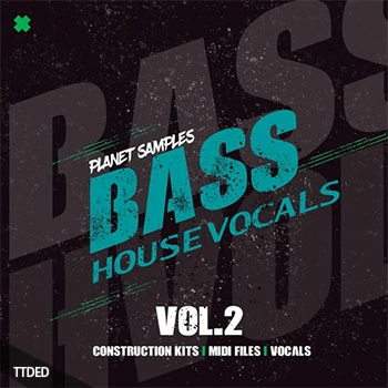 [低音浩室人声素材]Planet Samples Bass House Vocals Volume 2 [WAV, MiDi]（266Mb）