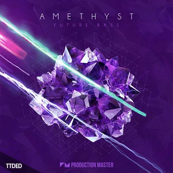 [FutureBass奇幻贝斯采样]Production Master Amethyst Future Bass [WAV]（499Mb）