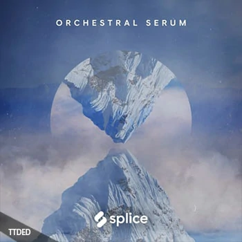 [灵魂RnB素材]Splice Originals Orchestral Serum with Harold O’neal [WAV, MiDi]（430Mb）