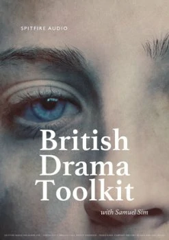 Spitfire Audio BRITISH DRAMA TOOLKIT KONTAKT