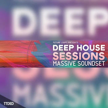 [Massive预置深邃浩室]Future Loops Deep House Sessions（11Mb）