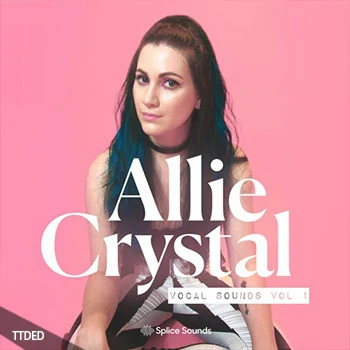 [流行电子舞曲人声采样]Splice Sounds Allie Crystal Vocal Sounds Vol.1 [WAV]（41Mb）