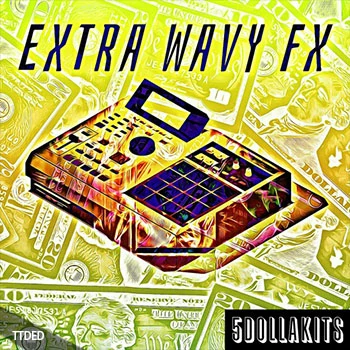[嘻哈陷阱采样]5DOLLAKITS Extra Wavy FX [WAV]（63Mb）