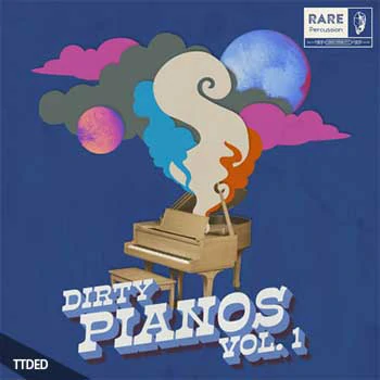 [环境氛围肮脏钢琴采样]RARE Percussion Dirty Pianos Vol.1 [WAV]（300Mb）