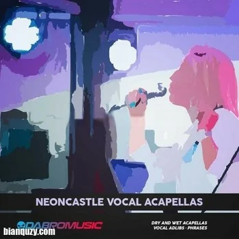 DABRO Music Neoncastle Vocal Acapellas WAV-FANTASTiC