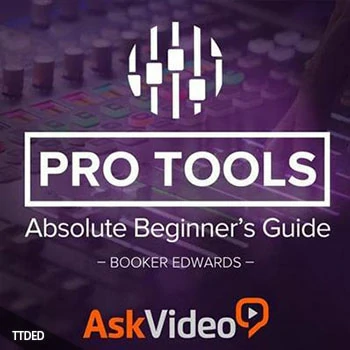 [教程]Ask Video Pro Tools 12 100 Absolute Beginners Guide（493Mb）
