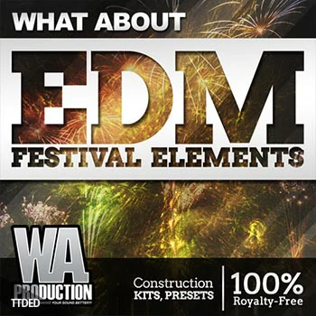 [EDM电子舞曲素材Sylenth1预设Spire预设]WA Production What About EDM Festival Elements（2.14Gb）