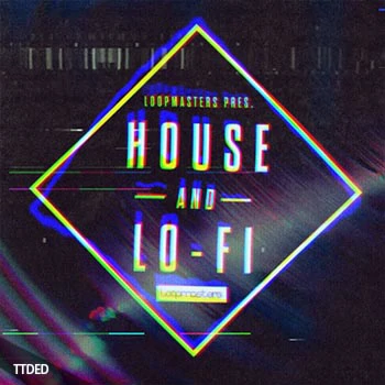 [Ableton Live扩展低保真浩室]Loopmasters House and Lo-Fi（660Mb）
