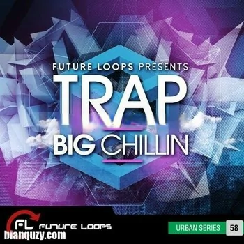 Future Loops Trap Big Chillin WAV-DECiBEL