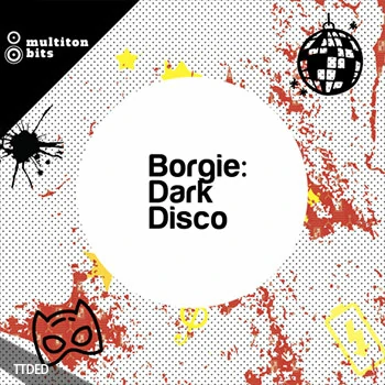 [Disco黑暗迪斯科采样]Multiton Bits Borgie Dark Disco [WAV]（137Mb）
