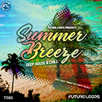 [氛围深邃浩室采样]Future Loops Summer Breeze [WAV]（1.37Gb）