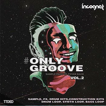 [House浩室采样]Incognet Onlygroove Sample Pack by Yvvan Back Vol.2 [WAV]（545Mb）