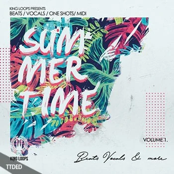 [Tropical休闲舞曲嘻哈RnB人声素材]King Loops Summertime Beats And Vocals Volume 1 [WAV, MiDi]（426Mb）