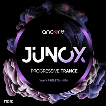 [Trance素材Sylenth1预置Massive预置Spire预置]Ancore Sounds JUNOX Progressive Trance [WAV, MiDi]（516Mb）