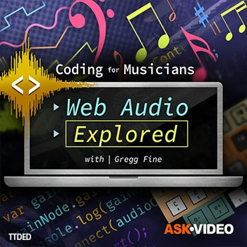 [教程]Ask Video Coding For Musician 101 Web Audio Explored（303Mb）