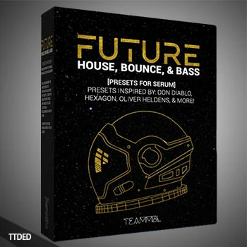 [Serum预置浩室Future Bass]TEAMMBL Sounds Future House, Bounce and Bass for Serum（13Mb）