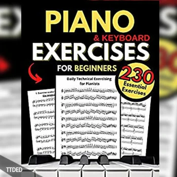 [阅读]Piano & Keyboard Exercises for Beginners, Daily Technical Exercising for Pianists 230 Essential Exercises with Scales（8Mb）