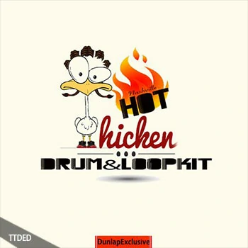 [嘻哈说唱鼓组素材]Dunlap Exclusive Nashville Hot Chicken Drum and Loop Kit [AiFF]（27Mb）