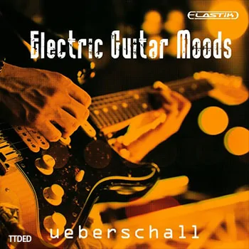 [Elastik音色流行]Ueberschall Electric Guitar Moods（1.87Gb）