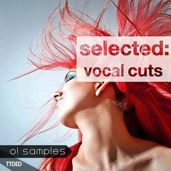 [休闲流行舞曲人声切片采样]O! Samples Selected Vocal Cuts [WAV]（291Mb）