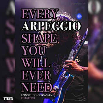 [阅读]Every Arpeggio Shape You Will Ever Need Using The CAGED System – For Guitar (Every Chord, Arpeggio & Scale Shape You Will Ever Need Book 2)（33Mb）