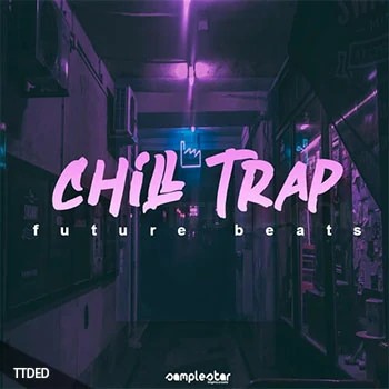 [未来节奏陷阱嘻哈说唱素材]Samplestar Chill Trap Future Beats [WAV, MiDi]（256Mb）