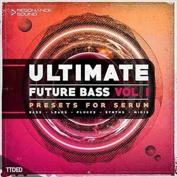 [Serum血清预设奇幻贝斯]Resonance Sound Ultimate Future Bass for Serum Vol.1（60Mb）