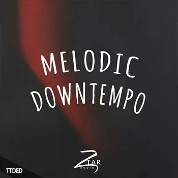 [Downtempo嘻哈慢摇采样]Ztar Audio Melodic Downtempo [WAV]（60Mb）