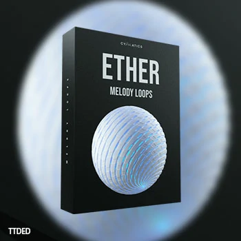 [嘻哈陷阱RnB旋律LOOP素材]Cymatics Ether Melody Loops [WAV, MiDi]（281Mb）
