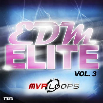 [EDM-House素材]MVP Loops EDM Elite Vol.3 [WAV, MiDi]（876Mb）