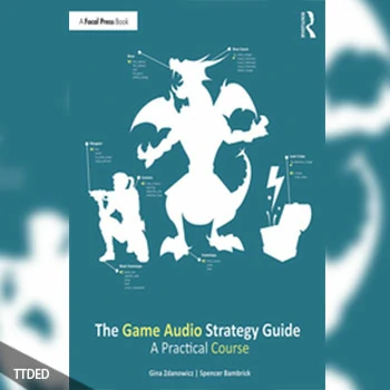 [阅读]The Game Audio Strategy Guide A Practical Course（6Mb）