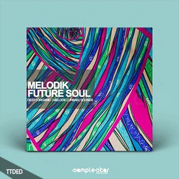 [未来灵魂RnB素材]Samplestar Melodik Future Soul [WAV, MiDi]（106Mb）