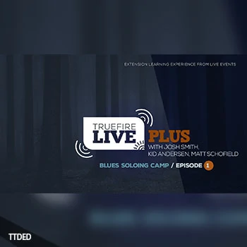 [教程]Truefire Live Blues Blues Soloing Camp Episode 01（5.54Gb）