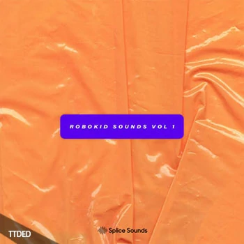 [RnB采样]Splice Sounds Robokid Sounds Sample Pack [WAV]（31Mb）