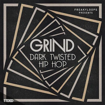 [嘻哈说唱采样]Freaky Loops Grind Dark Twisted Hip Hop [WAV]（192Mb）