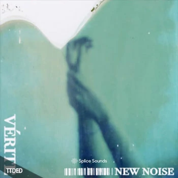 [POP流行乐采样]Splice Sounds VERITE New Noise Sample Pack [WAV]（125Mb）