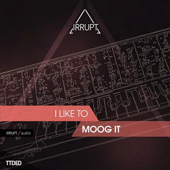 [怀旧电子合成器浪潮采样]Irrupt Audio I Like To Moog It [WAV]（498Mb）