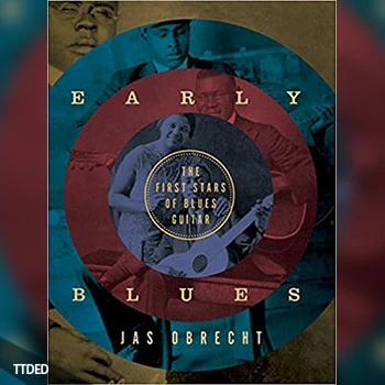 [阅读]Early Blues The First Stars of Blues Guitar（20Mb）