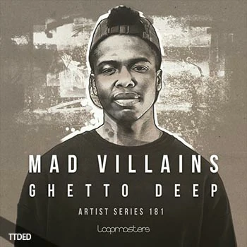 [深邃舞曲DEEP素材]Loopmasters Mad Villains Ghetto Deep [多格式]（1.09Gb）