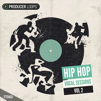 [嘻哈人声采样]Producer Loops Hip Hop Vocal Sessions Vol.2 [WAV]（188Mb）