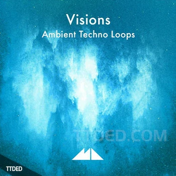 [氛围泰克诺舞曲采样]ModeAudio Visions Ambient Techno Loops [WAV]（326Mb）