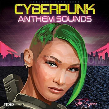 [赛博朋克MiDi素材Spire预设]Mainroom Warehouse Cyberpunk Anthem Sounds For Spire（31Mb）