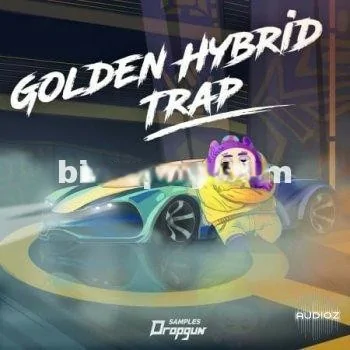 Dropgun Samples Golden Hybrid Trap WAV-FANTASTiC