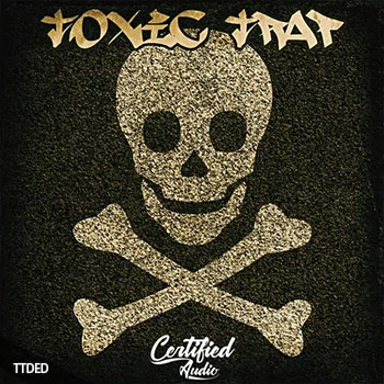 [Trap陷阱采样]Certified Audio LLC Toxic Trap [WAV]（83Mb）