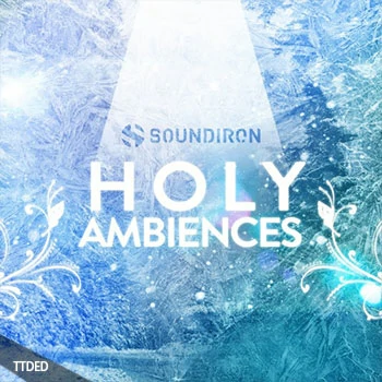 [氛围铺底合成器音源]Soundiron Holy Ambiences v3.0 [KONTAKT]（889Mb）