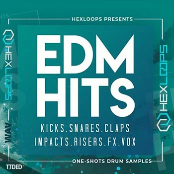 [EDM电子舞曲素材]Hexloops EDM Hits [WAV, MiDi]（330Mb）