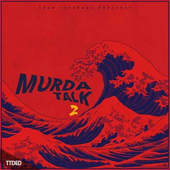 [Trap陷阱素材]Trap Veterans Murda Talk 2 [WAV, MiDi]（240Mb）