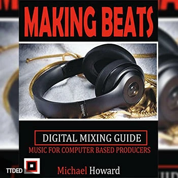 [阅读]Creating Beats Music for Computer Aided Producers Digital Mixing Guide（5Mb）