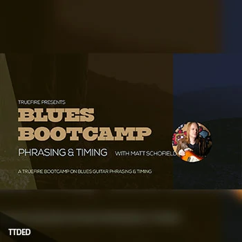 [教程]Truefire Matt Schofield Blues Bootcamp Phrasing And Timing（2.75Gb）
