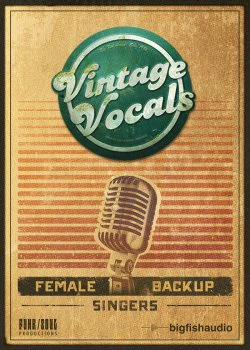 Big Fish Audio Vintage Vocals KONTAKT